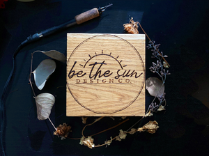 Handmade woodburned from be the sun design co